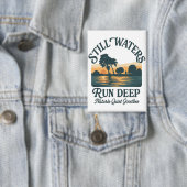 Still Waters Run Deep – Nature Landscape Button (Insitu)