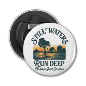 Still Waters Run Deep – Nature Landscape Button Flesopener (Voorkant)