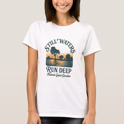 Still Waters Run Deep – Nature Landscape T-shirt (Voorkant)