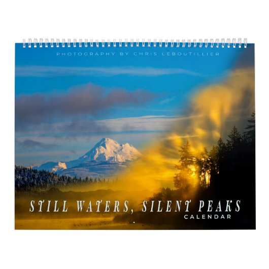 Still Waters, Silent Peaks – Calendar Pacific NW  Kalender (Hoes)