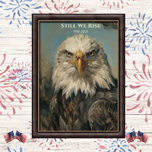Still We Rise 1776 Kunst van de Amerikaanse zeeare Poster