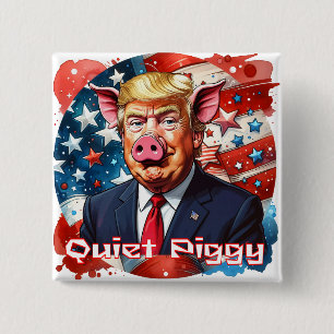 Stille Big Anti-Trump Politieke Humor Vierkante Button 5,1 Cm