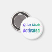 Stille Modus Geactiveerd – Vetgedrukt Tekst Design Magneet (Voorkant / Achterkant)