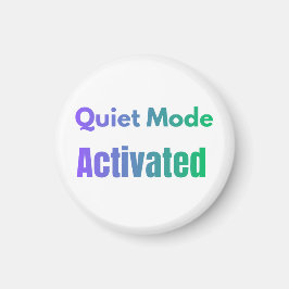 Stille Modus Geactiveerd – Vetgedrukt Tekst Design Magneet