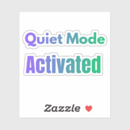 Stille Modus Geactiveerd – Vetgedrukt Tekst Design Sticker