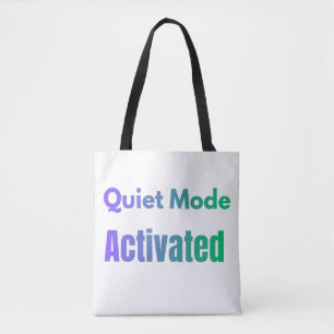 Stille Modus Geactiveerd – Vetgedrukt Tekst Design Tote Bag