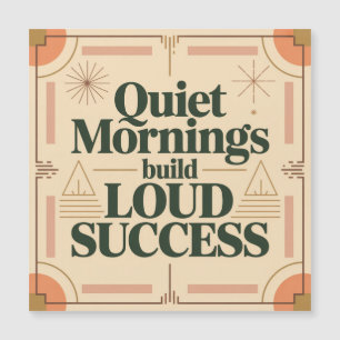 Stille ochtenden bouwen luid succes