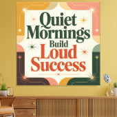 Stille ochtenden bouwen luid succes canvas afdruk (Insitu (Woonkamer))