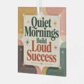 Stille ochtenden bouwen luid succes glas ornament (Voorkant links)