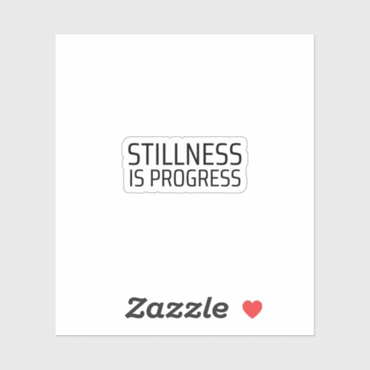 Stillness Is Progress Minimalistische Schrijfmachi Sticker (Vel)
