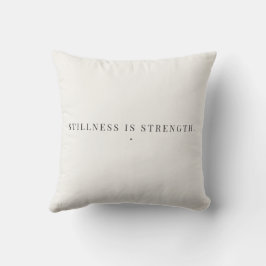 Stillness Is Strength Kussen – Minimalistische Wel
