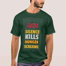 Stilte doodt hongerschreeuw en hongersnood Gaza T-shirt