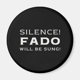 Stilte! Fado wordt gezongen! Magneet