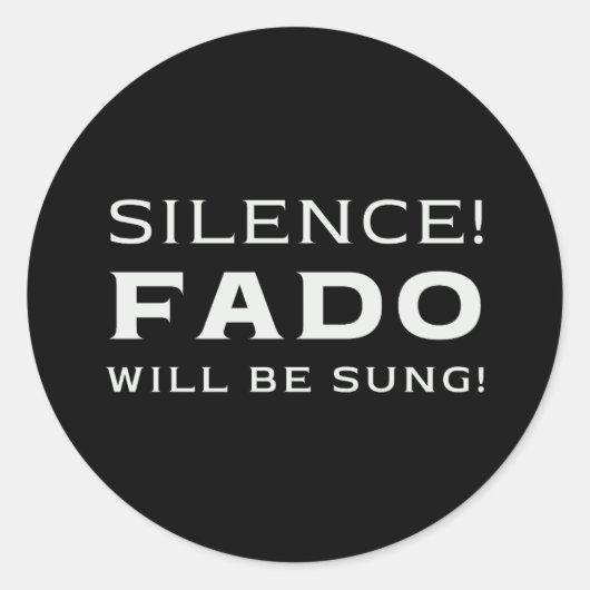Stilte! Fado wordt gezongen! Ronde Sticker (Voorkant)