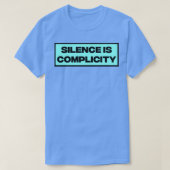 Stilte is compliciteit t-shirt (Design voorkant)