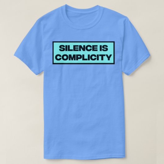 Stilte is compliciteit t-shirt (Design voorkant)