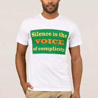 Stilte is de Stem van Compliciteit T-shirt