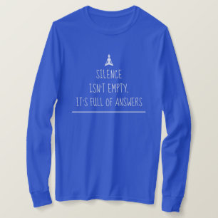 Stilte is geen lege Zen Yoga Meditation Quote T-shirt