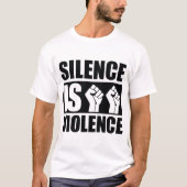 Stilte is geweld t-shirt (Voorkant)