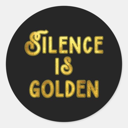 Stilte is Golden Ronde Sticker (Voorkant)