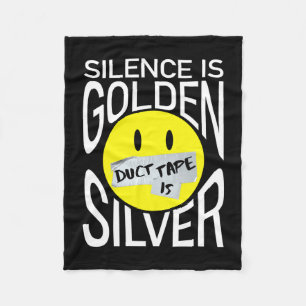 Stilte is goud duct tape is zilver leuk  fleece deken