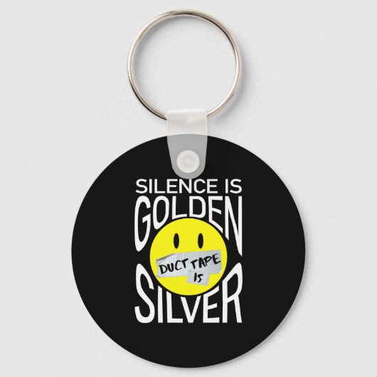 Stilte is goud, duct tape is zilver leuk  sleutelhanger (Voorkant)