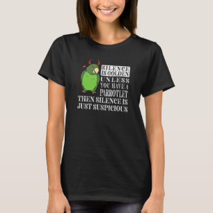 Stilte Is Goud Papegaai I Groene Papegaai T-shirt