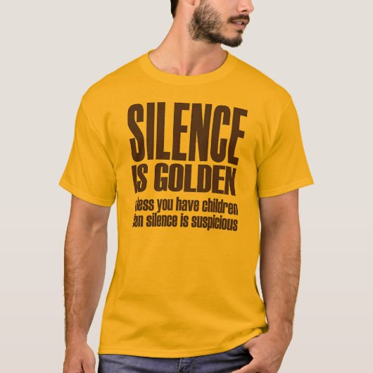 stilte is goud t-shirt (Voorkant)