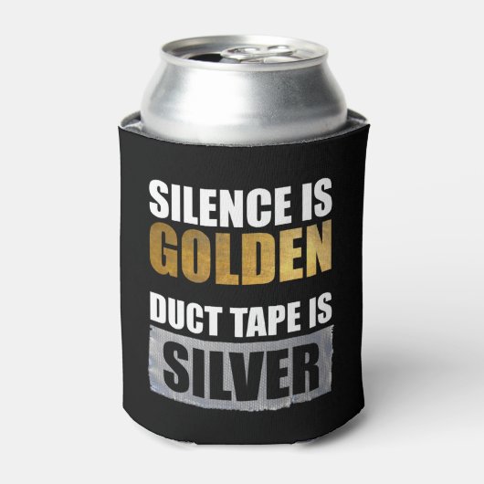 Stilte is gouden - Duct tape is zilver Blikjeskoeler (Blikje Voorkant)