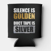 Stilte is gouden - Duct tape is zilver Blikjeskoeler (Voorkant)