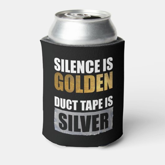 Stilte is gouden - Duct tape is zilver Blikjeskoeler (Blikje Achterkant)