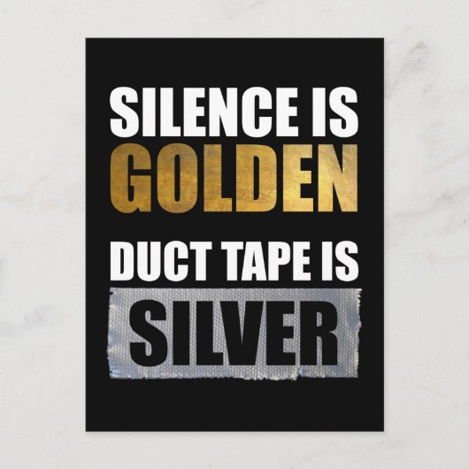 Stilte is gouden - Duct tape is zilver Briefkaart (Voorkant)