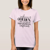 Stilte is gouden stilte is verdacht t-shirt (Voorkant)