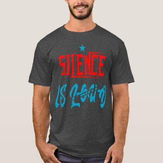 Stilte is luide stilte citaat grappig t-shirt
