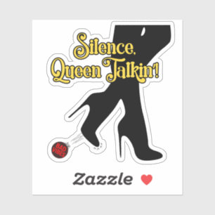 Stilte, Koningin Talkin! Sticker – Kickin’ Bad Vib