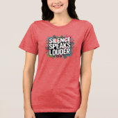 Stilte spreekt luider Tri-Blend shirt (Voorkant)