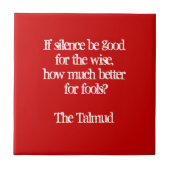 Stilte voor Fools-Talmud Wisdom Quote Tegeltje (Voorkant)