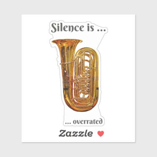 Stilte wordt overschat door Tuba Sticker (Vel)