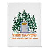 Stink Happens, Godzijdank voor dennenbomen - Perfect Poster (Voorkant)