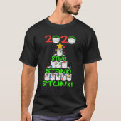 Stink Stank Stunk Funny Quarantine Ugly Chris 2020 T-shirt (Voorkant)