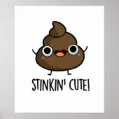 Stinkin Cute Poo Pun Poster (Voorkant)