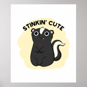 Stinkin Funny Schattige Skunk Pun Poster