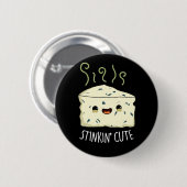 Stinkin Schattige Funny Cheese Pun Dark BG Ronde Button 5,7 Cm (Voorkant /achterkant)
