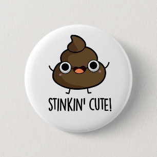 Stinkin Schattige Funny Poo Pun Ronde Button 5,7 Cm