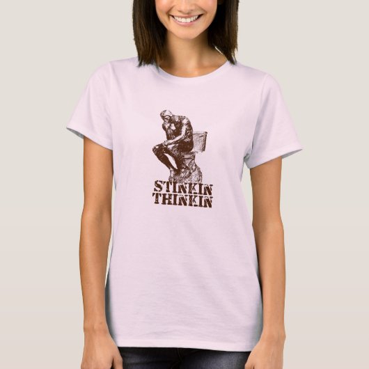 Stinkin Thinkin T-shirt (Voorkant)