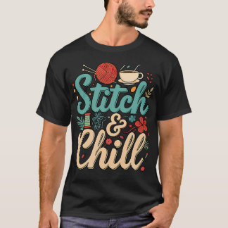 Stitch Chill Breien Naaien Ambacht Hobby Koffie L T-shirt
