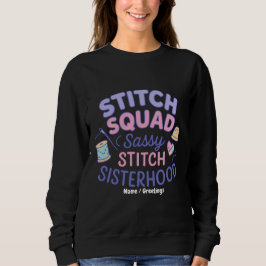 Stitch Squad Sassy Stitch Zusterliefde Funny Quilt Trui