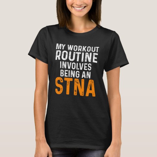 STNA State Tests Nurzing Assistant Workout T-shirt (Voorkant)
