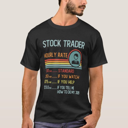 Stock Trader Hourly Rate T-Shirt Retro Job Title (Voorkant)