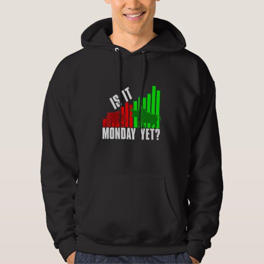 Stock Trader Is It Monday Yet Investor Day Crypto Hoodie (Voorkant)